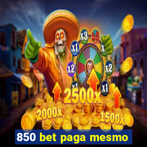 850 bet paga mesmo